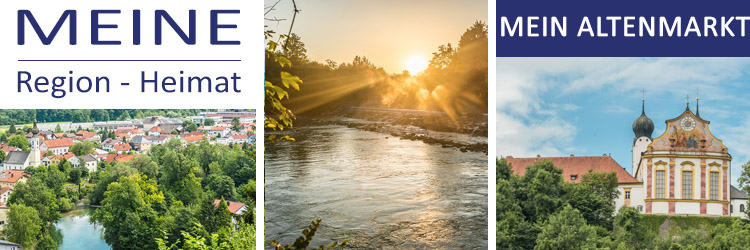 Meine Region - Meine Heimat - Sommerserie - Altenmarkt Meine Region - Meine Heimat - Sommerserie - Altenmarkt
