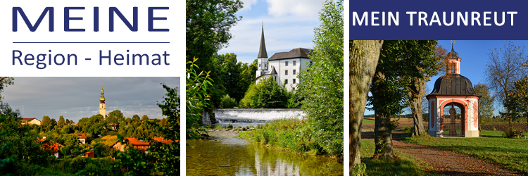 Meine Region - Meine Heimat - Sommerserie - Traunreut