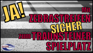 Online Petition: Mit Zebrastreifen sicher zum Traunsteiner Spielplatz