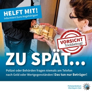 Trickbetrug Enkeltrick Polizeipräsidium Oberbayern Süd © Polizeipräsidium Oberbayern Süd