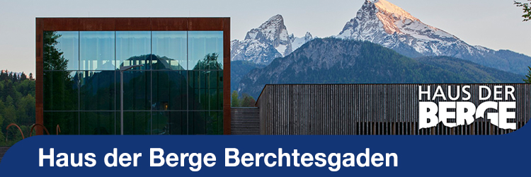 Sommerserie - Haus der Berge Berchtesgaden 